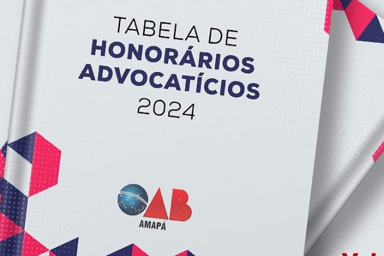 OAB-AP divulga Tabela de Honorários da Advocacia 2024